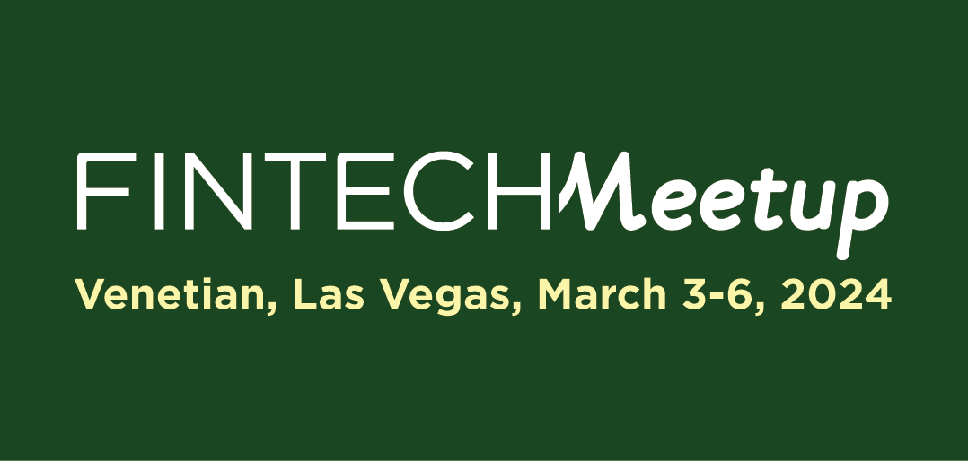 Fintech Meetup – March 3-6, 2024