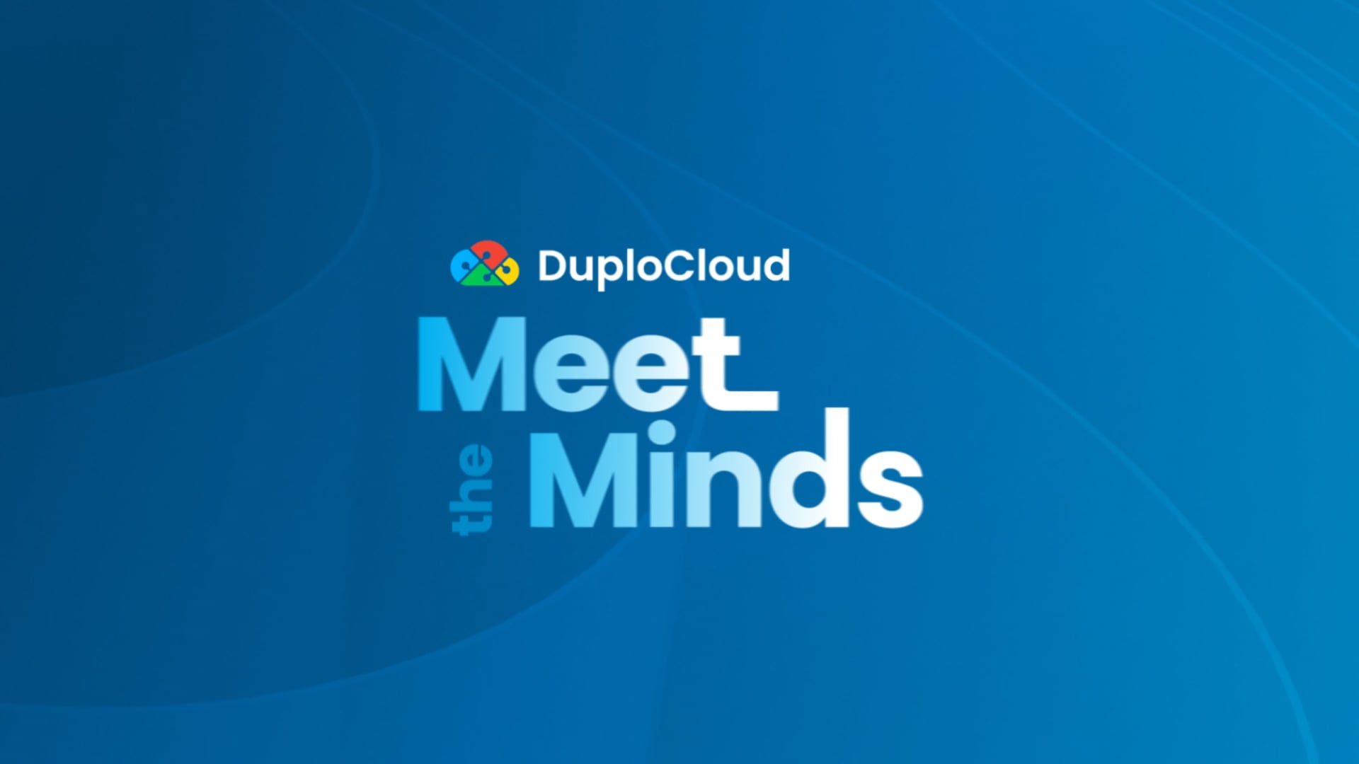 DuploCloud Meet the Minds – Cloud Migration