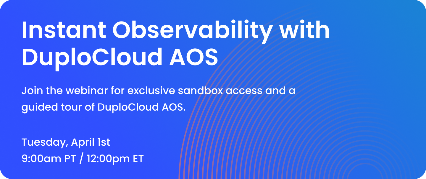 DuploCloud Observability Webinar – April 1st